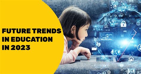 trends in education 2023.